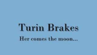 turin brakes - here comes the moon