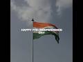 Happy 77th Independence Day Freedom Fighters Independence Day Edit Independenceday Shorts