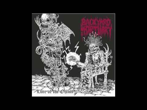 Backyard Mortuary - Lure of the Occult