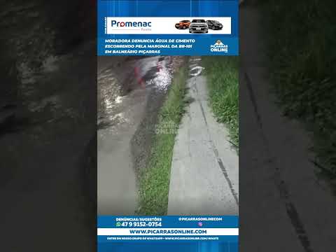 Moradora denuncia água de cimento escorrendo pela marginal da BR-101 em Balneário Piçarras
