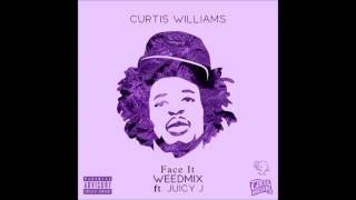 Curtis Williams - Face It (Weedmix) Ft  Juicy J (Prod  Ron Shaw)