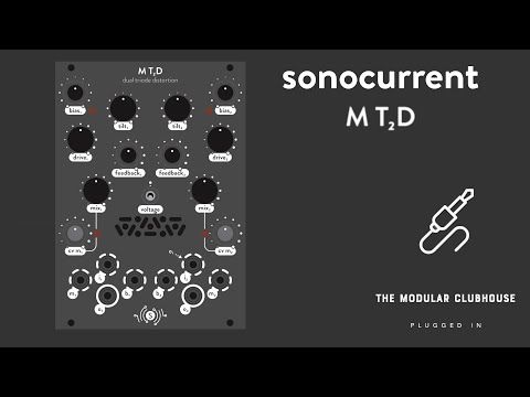 Episode 22: Sonocurrent MT2D | Distortion Eurorack Modular