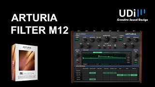 Video thumbnail for Arturia Filter M12 - Getting Creative with Filters by UDi Audio