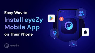 How to Install eyeZy Mobile App on Android & iPhone