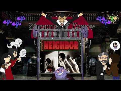 Streams of Terror - Neighbor: Part 2 - GreenGimmick Gaming