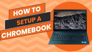 How to setup a Chromebook | A beginner