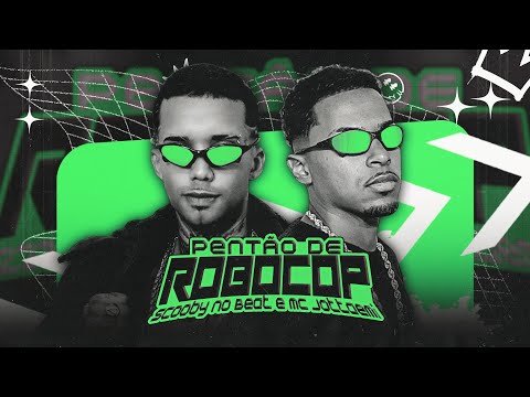 PENTÃO DE ROBOCOP - SCOOBY NO BEAT E MC JOTTAEMI