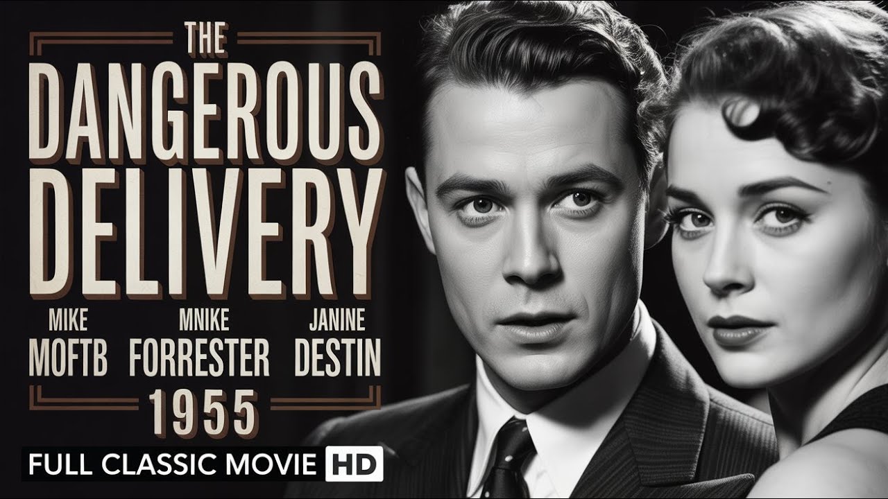 DThe Dangerous Delivery (1955) Classic Film, Mike Forrester, Janine Destin | Full Classic Movie HD