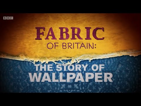 Fabric of Britain - 2. The Story of Wallpaper (BBC)