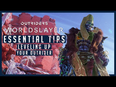 Outriders Worldslayer Essential Tips 3: Leveling up your Outrider