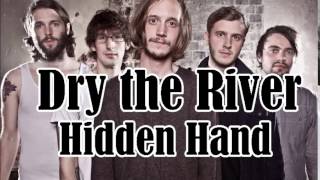 Dry the River - Hidden Hand