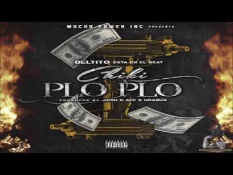 Beltito – Chiki Plo Plo (Prod. Josh D’Ace & Uranus)