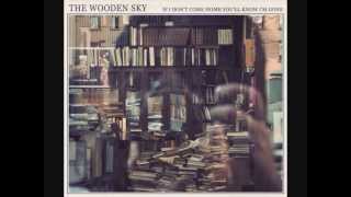 The Late King Henry & Something Hiding from Us in the Night- The Wooden Sky
