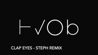 HVOB - Clap Eyes (Steph Remix)