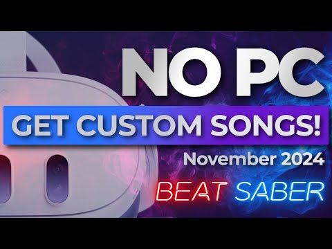 How to Get Custom Songs in Beat Saber No PC- Quest 2, 3, Pro 2024 New Method!