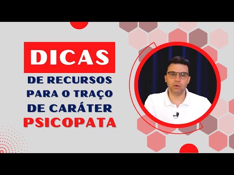 Dicas de recursos para o traço de caráter Psicopata