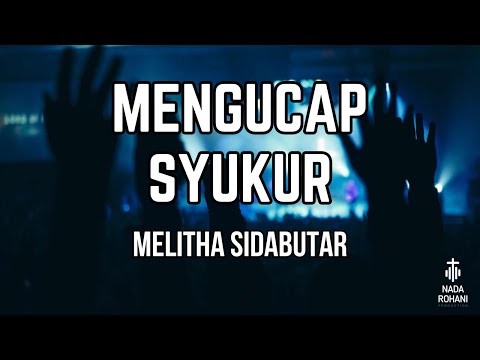 ✨MENGUCAP SYUKUR✨– Melitha Sidabutar | Lirik Lagu Rohani