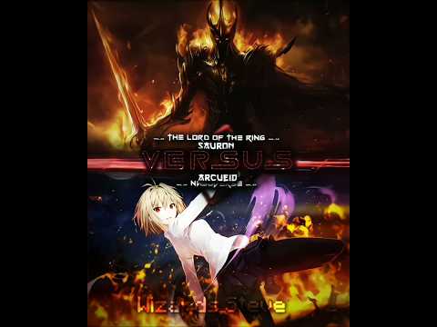 Sauron vs Arcueid I The Lord Of The Ring vs Nasuverse