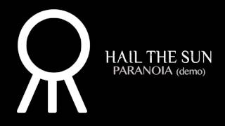 Hail The Sun "Paranoia" (Demo)