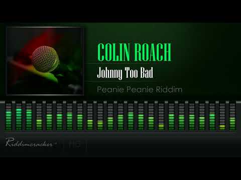 Colin Roach - Johnny Too Bad (Peanie Peanie Riddim) [HD]