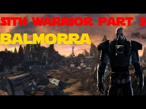 SWTOR - Sith Warrior Storyline Part 3 - Balmorra
