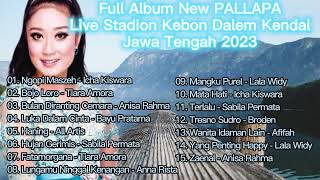 Download lagu Full Album New PALLAPA Live Stadion Kebon Dalem Kendal Jawa Tengah 2023 mp3