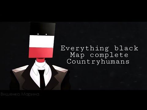 •~Everything black~• map complete (Countryhumans)