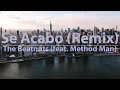 The Beatnuts Feat Method Man Se Acabo Remix Clean Lyrics Audio 4k Video
