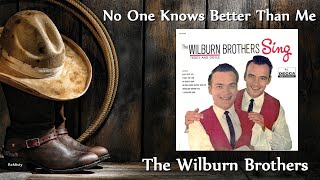 The Wilburn Brothers ‎- No One Knows Better Than Me