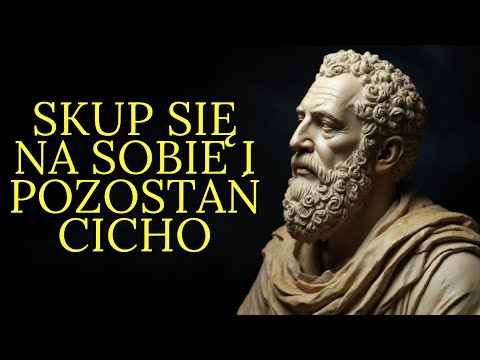 Skup się na sobie i siedź cicho, Nie przejmuj się innymi! | Stoicyzm
