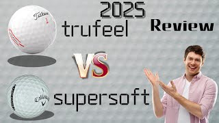 titleist trufeel golf ball  vs callaway supersoft Review and