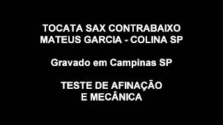 preview picture of video 'TOCATA SAX CONTRABAIXO - MATEUS GARCIA - COLINA SP'