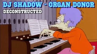 Deconstructing DJ Shadow&#39;s - Organ Donor (Extended Overhaul)