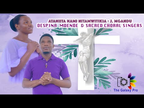 ATANIITA NAMI NITAMWITIKIA - J.MGANDU (Official Video)