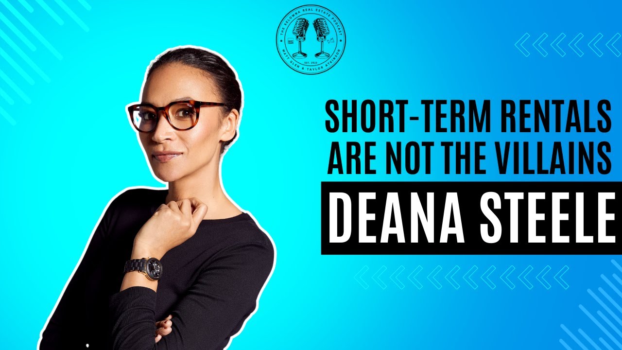 40: The Future of Short-Term Rentals, STR, in Kelowna with Keys to Kelowna’s Deana Steele