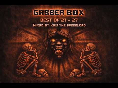 Best of Gabberbox 21. -  27.  mixed by Kris the Speedlord