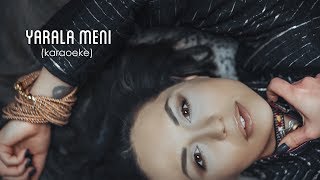 YARALA MENI - Official КАРАОКЕ минус (Ka-Re Prod...)2019