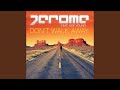 Don't Walk Away (Eric Chase Remix)