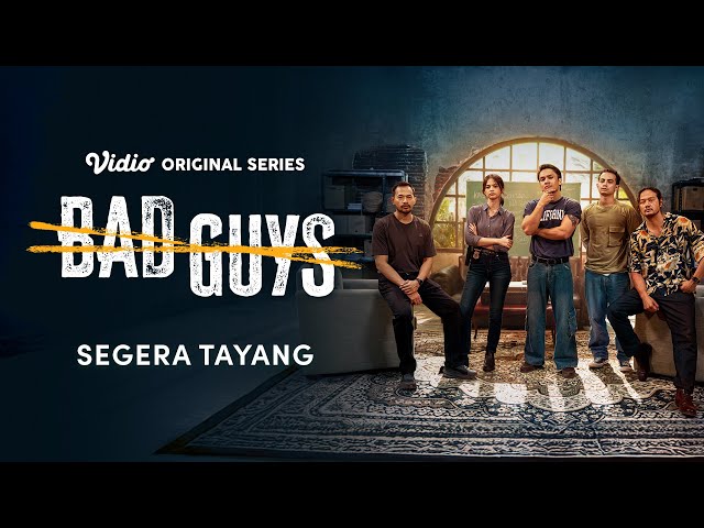 First Look | Bad Guys | Oka Antara, Randy Pangalila, Dwi Sasono