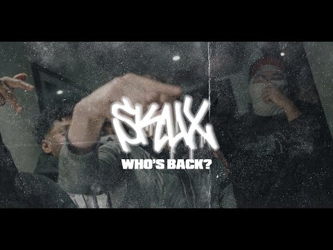 SkuX - WHO’S BACK? (Official Music Video)