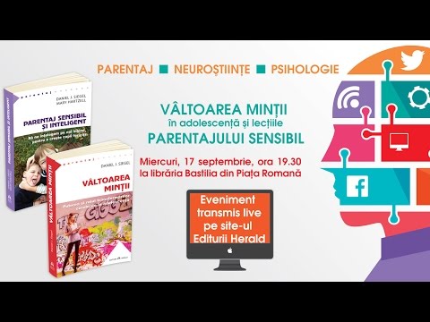 VÂLTOAREA MINŢII în adolescenţă şi lecţiile PARENTAJULUI SENSIBIL