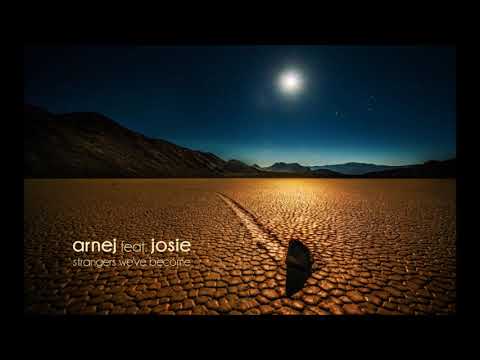 Arnej feat. Josie - Strangers We've Become (Blake Jarrell Extended Remix)