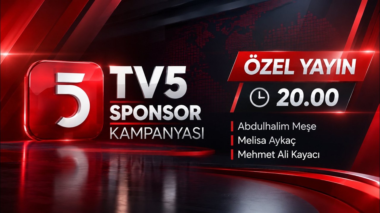 #TV5SponsorlukKampanyası Özel Yayın