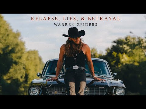 Warren Zeiders - Relapse, Lies, & Betrayal (Full Album)