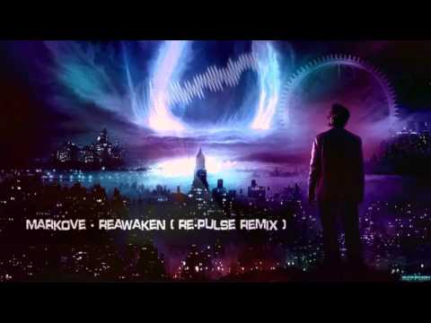 Markove - Reawaken (Re-Pulse Remix) [HQ Preview]