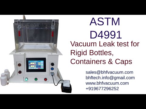ASTM D4991 Vacuum Leak Test for RIGID BOTTLES, CONTAINERS & CAPS