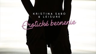 Kristína Sabo & Leisure - Erotické besnenie (official lyrics)