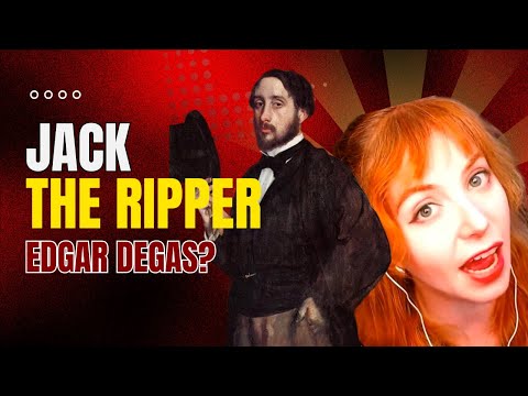 Jack the Ripper--French? Could artist Degas have committed the world's most famous unsolved murders?