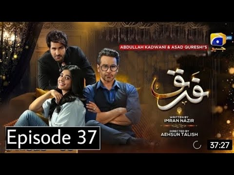 Farq Episode 37 - Faisal Qureshi - Sehar Khan - Har Pal Geo Drama - 1st March 2023
