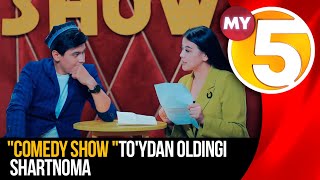 To'ydan oldingi shartnoma.COMEDY SHOW